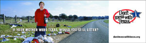 If your mother were Texas, would you still litter? - 2001 Ad - Mom Dark Hair