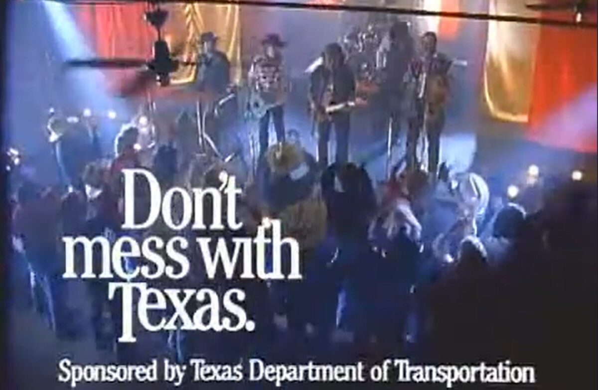 Musical band the Texas Tornados promote Don't mess with Texas.